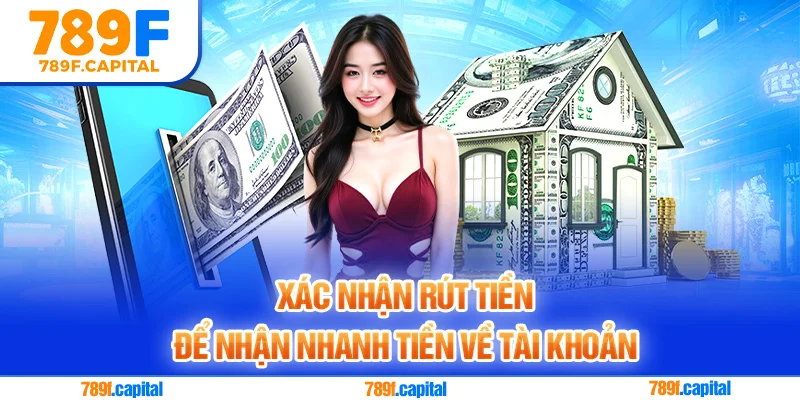 Tốc độ xử lý giao cực nhanh sau thao tác xác nhận rút tiền 789F