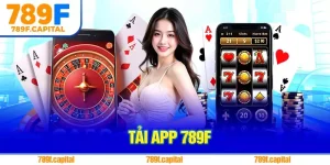 Tải App 789F – Cách Cài Đặt Ứng Dụng Đơn Giản Nhất
