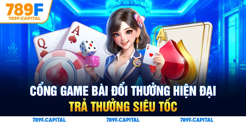 Khám phá Casino 789F - game bài đổi thưởng siêu hiện đại