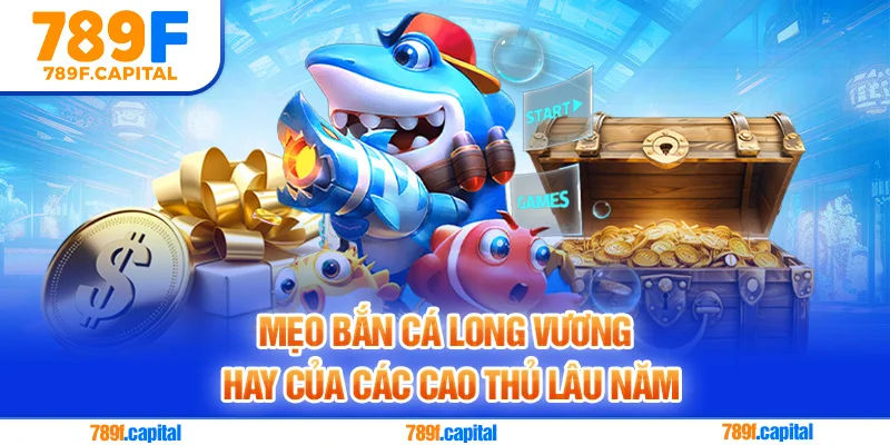 Kinh nghiệm hay cần nhớ khi lần đầu trải nghiệm Bắn cá long vương